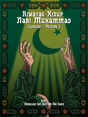 cover image of Riwayat Hidup Nabi Muhammad--Ilustrasi--Volume 1: Riwayat Hidup Nabi Muhammad